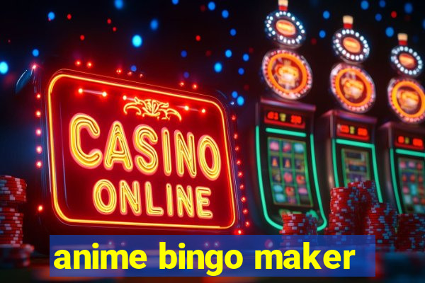 anime bingo maker